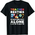 thumbnail image 1 of Funny Teacher Besties T-Shirt, 1 of 4