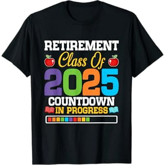 Funny Teacher Retirement Class Of 2025 Countdown In Progress TShirt