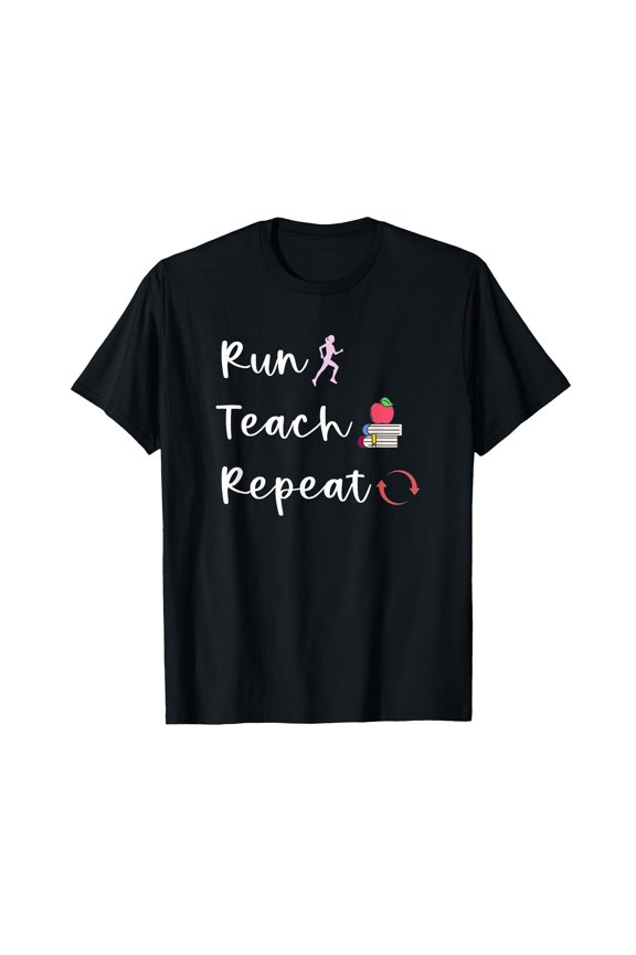 Funny Teacher Running Slogan T-Shirt for Active Educators - Run Teach Repeat Design