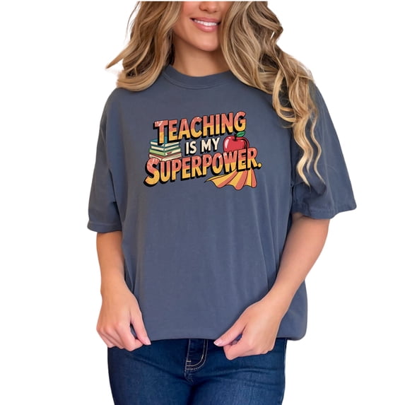 Funny Teacher Shirt, Teaching Is My Superpower, Teacher Appreciation Gift, Superhero Teacher TShirt, Back To School Shirt, Denim Comfort Colors T-Shirt, Small