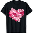 thumbnail image 1 of Funny Teaching Sweethearts Teacher Valentines Day Women Men T-Shirt, 1 of 5