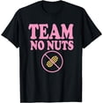thumbnail image 1 of Funny Team No Nuts - Team Girl Gender Reveal party idea T-Shirt, 1 of 3
