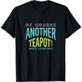 thumbnail image 1 of Funny Teapot Collector, Teapot Collecting T-Shirt, 1 of 4