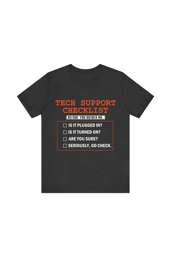 Funny Tech Support Checklist IT Technical Team Unisex Jersey Short Sleeve Tee