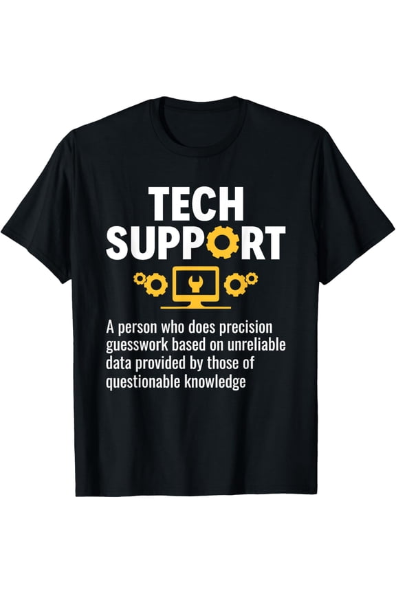 Funny Tech Support Definition Sysadmin Tech Support Nerd T-Shirt men and women can wear, black, white, gifts