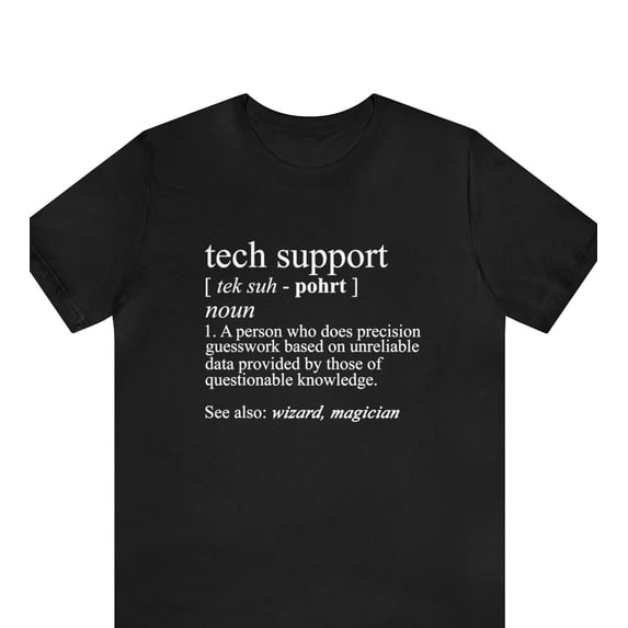 Funny Tech Support Definition T-Shirt - Perfect Gift for IT Enthusiasts and Tech Lovers