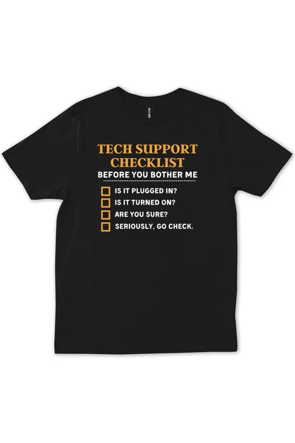 Funny Technical Support Checklist Idea For Nerds Sysadmin Trendy Unisex T-Shirt, up to Size 5XL