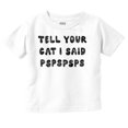 thumbnail image 1 of Funny Tell Your Cat I Said Psps Joke Toddler Boy Girl T Shirt Infant Toddler Brisco Brands 5T, 1 of 1