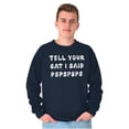 thumbnail image 1 of Funny Tell Your Cat I Said Psps Joke Unisex Plus Fleece Graphic Sweatshirt Brisco Brands 2X, 1 of 6