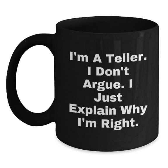 Funny Teller Gifts for Men, Unique Black Coffee Mug with Inspirational Quote, Gifts from Friends or Family for Christmas