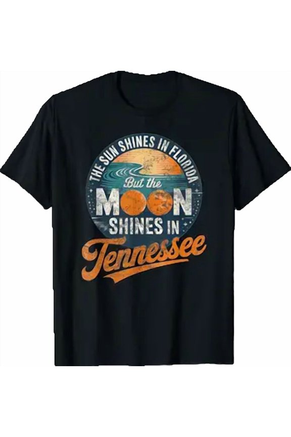 Funny Tennessee Moon Shines, Florida Sun Shines Tn Humor T-Shirt