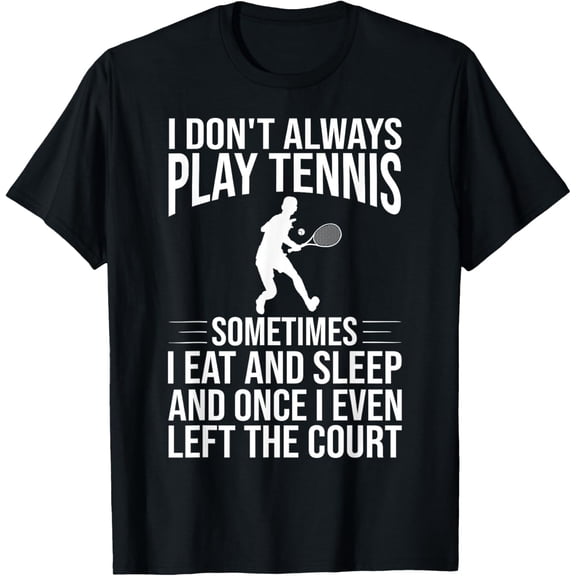 Funny Tennis Design Men Women Tennis Lovers Sports Athletes T-Shirt