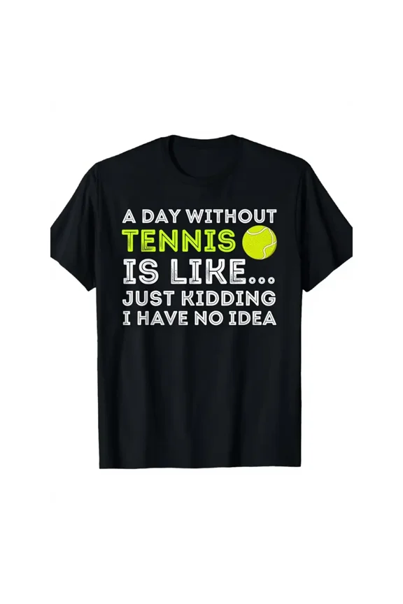 Funny Tennis Quote Graphic T-Shirt Lightweight Crew Neck Athletic Cotton Tee