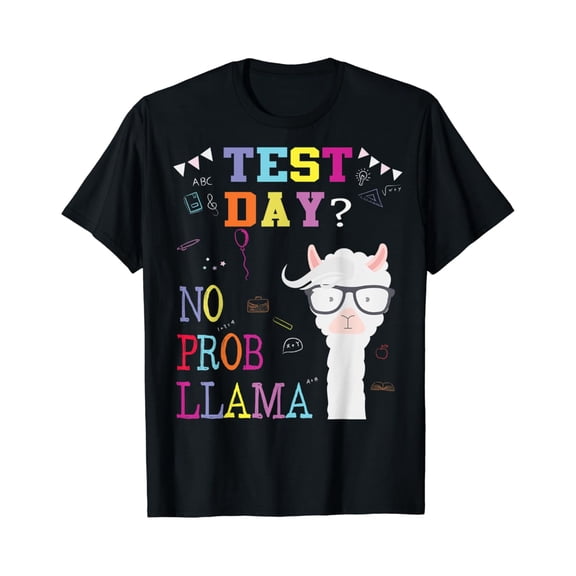 Funny Test Day Squad No Prob-Llama Llama Teacher Student T-Shirt Unisex S-5XL Hot Trending Shirt, not genuine