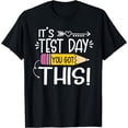 thumbnail image 1 of Funny Testing Day It's Test Day You Got This Teacher Student T-Shirt, 1 of 3
