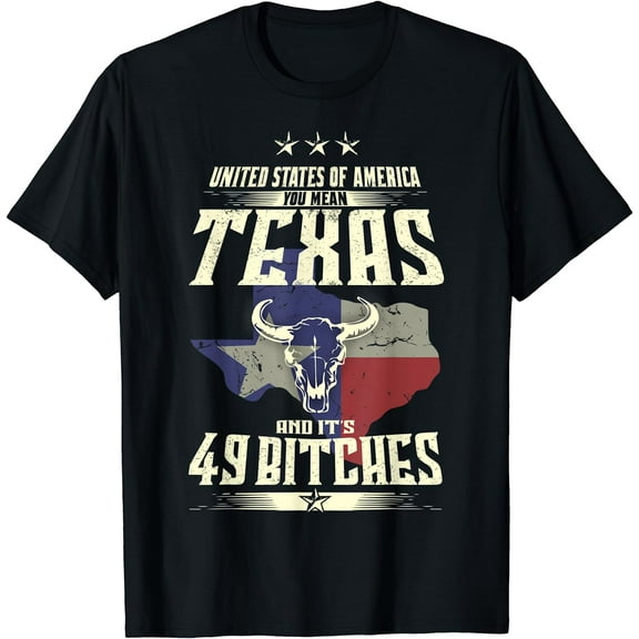 Funny Texas And Its 49 States T-Shirt