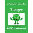 thumbnail image 1 of Funny Texts: Fungoo: Hilarious!, (Paperback), 1 of 1