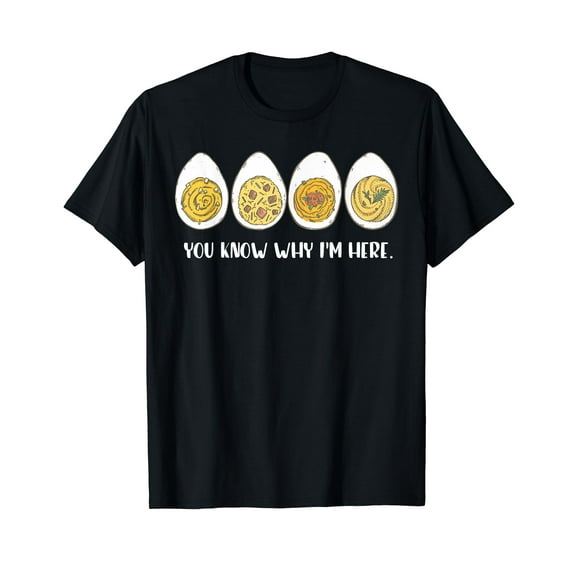 Funny Thanksgiving Dinner Deviled Egg You Know Why Im Here T-Shirt