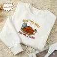 thumbnail image 1 of Funny Thanksgiving Embroidered | Save The Neck For Me Clark Embroidery | Turkey Embroidered Sweatshirt | Thanksgiving Embroidered Sweater, 1 of 5