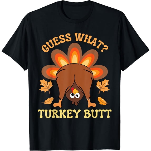 Funny Thanksgiving Guess What Turkey Butt Mens T-Shirt
