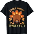 thumbnail image 1 of Funny Thanksgiving Guess What Turkey Butt T-Shirt,Top Tees,Black, 1 of 4