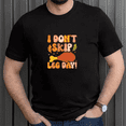 thumbnail image 1 of Funny Thanksgiving Holiday Festive Turkey Humor Celebration Quote Unisex T-Shirt, up to size 5XL, 1 of 2
