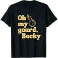 thumbnail image 1 of Funny Thanksgiving, Oh My Gourd Becky T-Shirt, 1 of 4