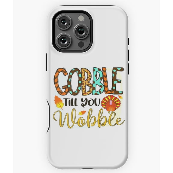 Funny Thanksgiving Sayings Quote Phone Case for iPhone 16 15 14 13 12 11 Pro Max Fun Phone