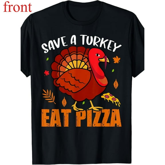 Funny Thanksgiving Tee T Shirt Graphic Tees Tops Save The Turkey Eat Pizza Slogan Short Sleeve Round Neck Black S-5XL