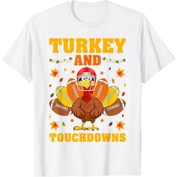 Funny Thanksgiving Turkey And Touchdowns T-Shirt