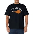 thumbnail image 1 of Funny Thanksgiving Turkey Leg Day T-Shirt, 1 of 3