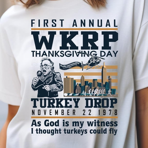 Funny Thanksgiving WKRP Turkey Drop T-Shirt, First Annual WKRP Thanksgiving Day Cincinnati OH Shirts,White Color,Size M
