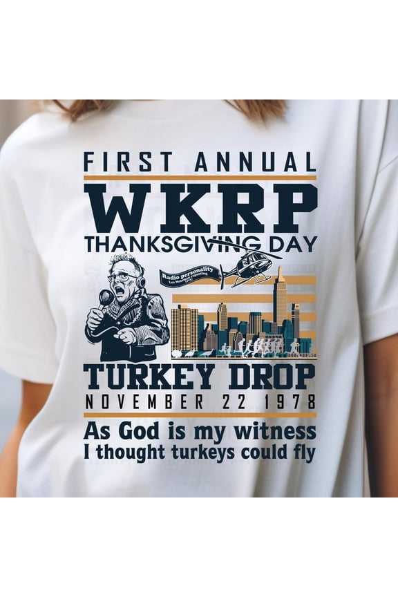 Funny Thanksgiving WKRP Turkey Drop T-Shirt, First Annual WKRP Thanksgiving Day Cincinnati OH Shirts,White Color,Size M