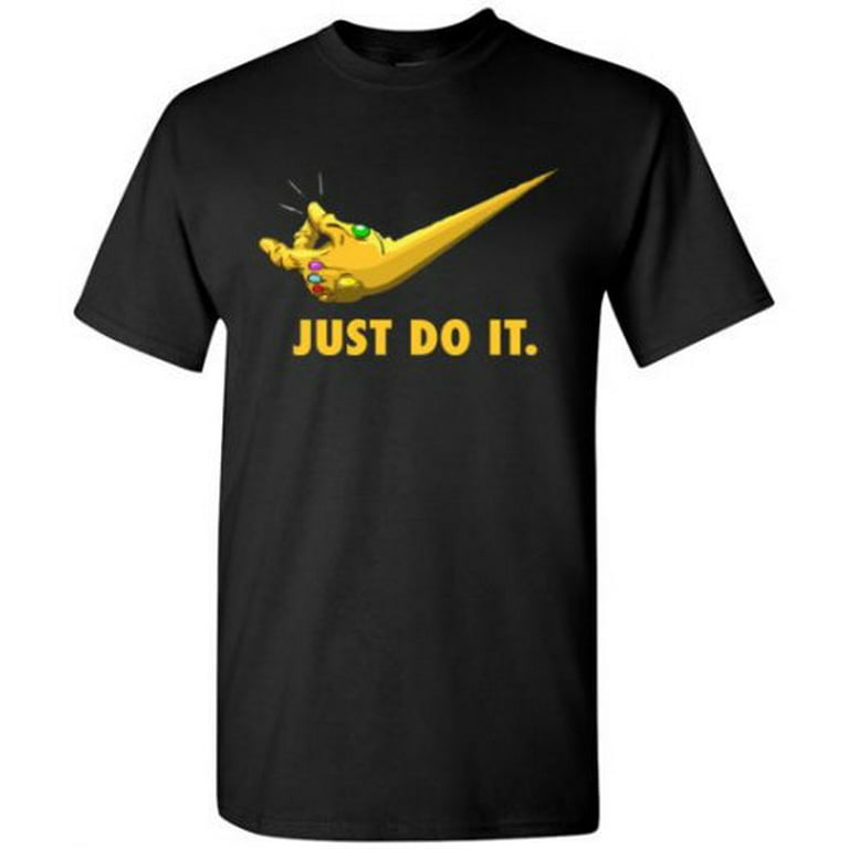 Funny Thanos Infinity War Shirts Just Do It Infinity Gauntlet Walmart