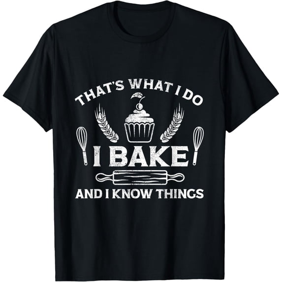 Funny Thats What I Do Ich backe und weiß Dinge Profi Baker T-Shirt