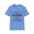 thumbnail image 1 of Funny The Electrician Has Retired Grandpa Senior Worker Gag Novelty Electrician Retirement Work Women Men Pun Unisex Softstyle T-Shirt, 1 of 4