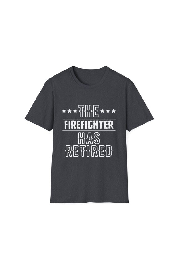 Funny The Firefighter Has Retired Grandpa Senior Worker Gag Novelty Firefighter Retirement Work Women Men Pun Unisex Softstyle T-Shirt
