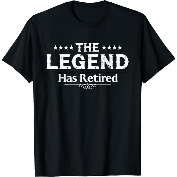 Funny The Legend Has Retired Gift For Men Women Retirement T-Shirt