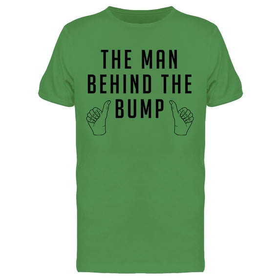 Funny The Man Behind The Bump Pregnant Dad Graphic Men's T-shirt
