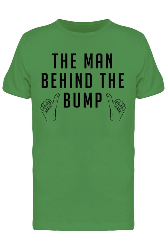 Funny The Man Behind The Bump Pregnant Dad Graphic Men's T-shirt