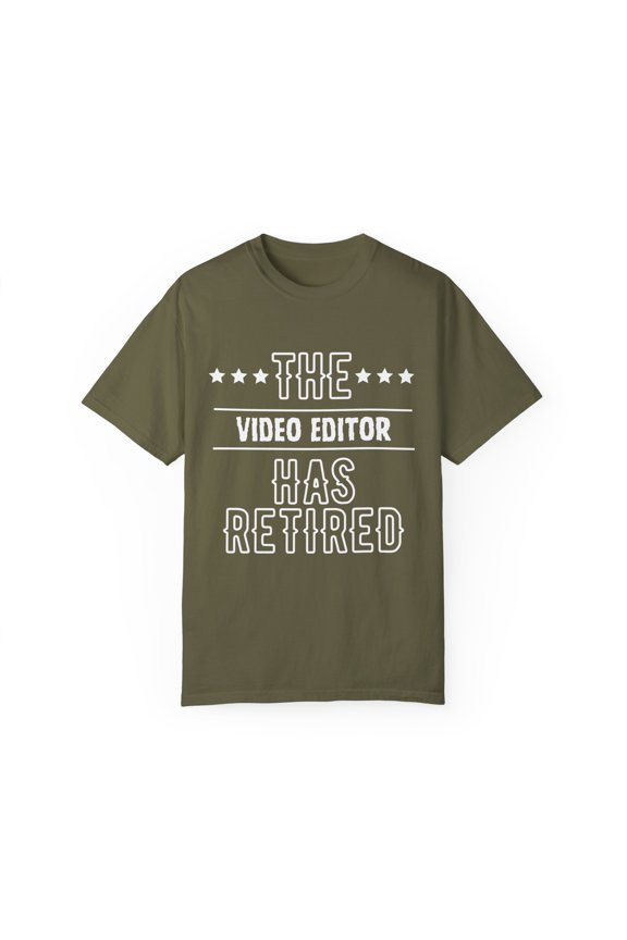 Funny The Video Editor Has Retired Senior Grandpa Dad Mom Novelty Video Editor Retirement Work Women Men Unisex Garment-Dyed T-shirt
