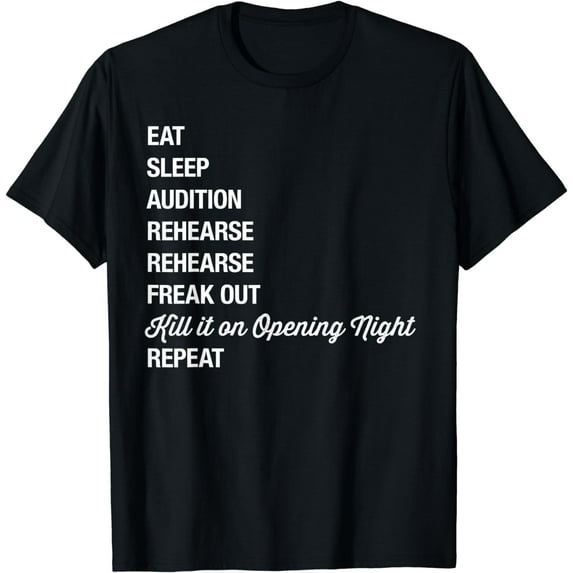 Funny Theater Geek Gift Musical Life Eat sleep theatre T-Shirt