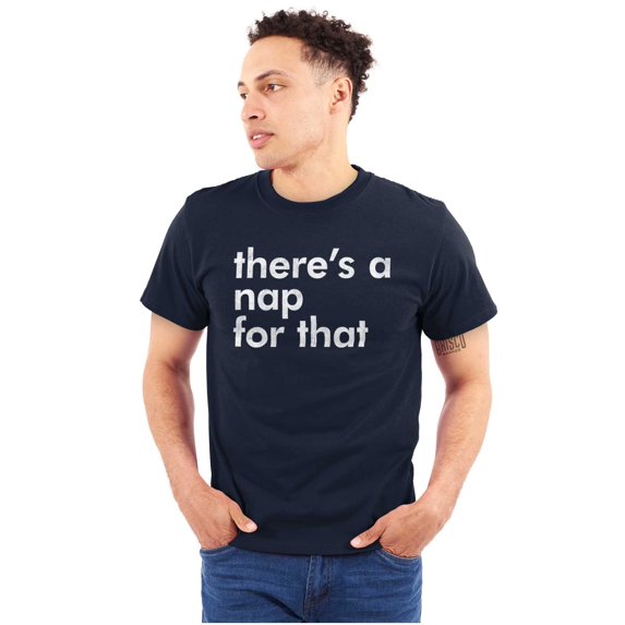 Funny There's A Nap For That Joke Plus Size Crewneck Graphic Tee Shirt Brisco Brands 4X