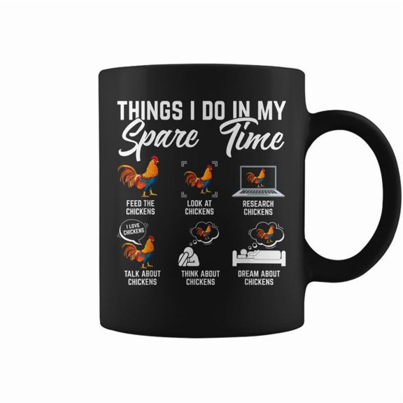 Funny Things I Do In My Spare Time Chickens Lovers Farmer Coffee Mugs