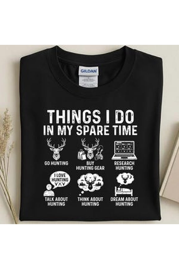 Funny Things I Do In My Spare Time Deer Elk Hunter Graphic T-Shirt Multiple Sizes