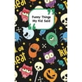 thumbnail image 1 of Funny Things My Kid Said: Monsters cover - Write down the funny quotes of your children, 1 of 1