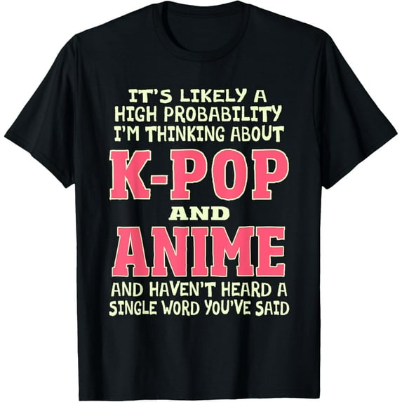 Funny Thinking About K-Pop Anime Sarcastic Quote Girls Teens T-Shirt