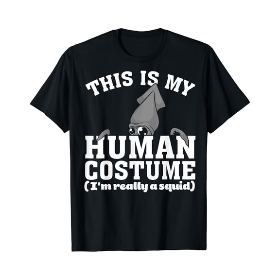 Funny This Is My Human Costume Squid Gift Lovers For Kids T-Shirt