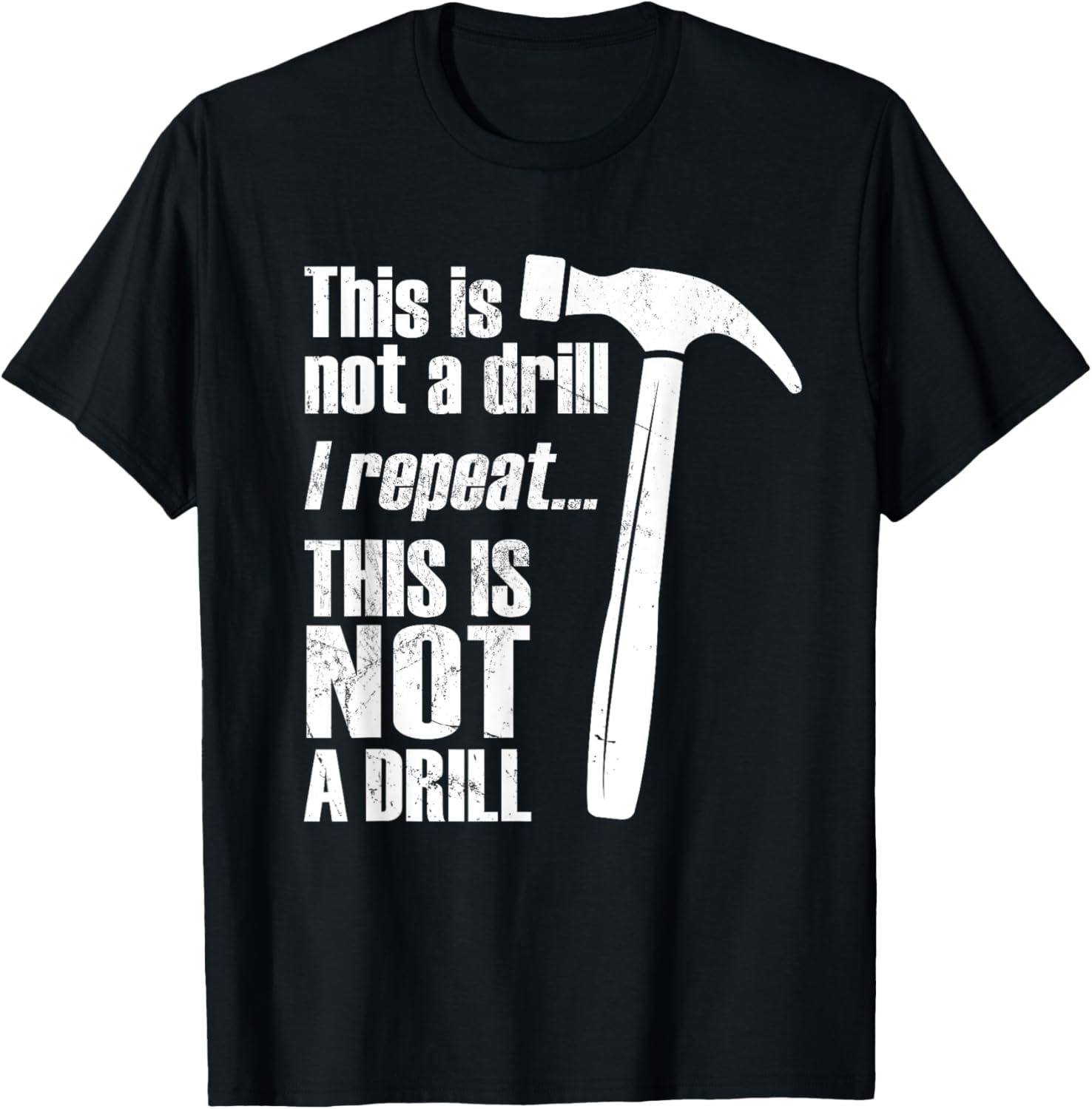 Funny This Is NOT A Drill Handyman Hammer T-Shirt - Walmart.com