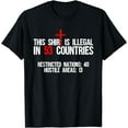 thumbnail image 1 of Funny This Shirt Is Illegal In 53 Countries Gift Men Women T-Shirt, 1 of 4